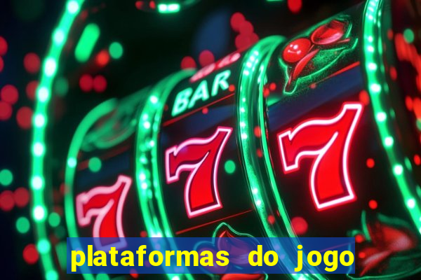 plataformas do jogo do tigre